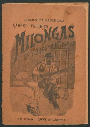 Milongas en versos gauchescos : con el tango "Carne de Cabaret"