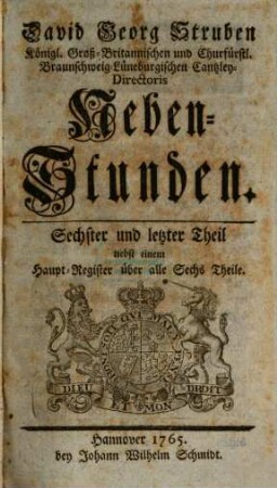 David Georg Struben, Königl. Großbritannischen und Churfürstlich-Braunschweig-Lüneburgischen Canzley-Directoris, Neben-Stunden, 6