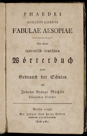 Phaedri Augusti Fabulae Aesopiae : Mit einem lateinisch-teutschen Wörterbuch zum Gebrauch der Schulen