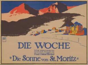 Die Woche bringt gegenwärtig den neuesten Roman von Paul Oskar Höcker Die Sonne von St. Moritz