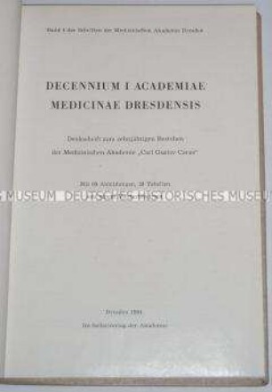 Denkschrift zum zehnjährigen Bestehen der Medizinischen Akademie "Carl Gustav Carus"