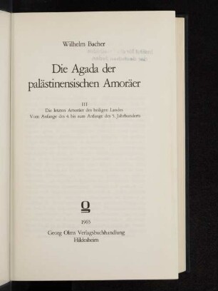 Bd. 3: Die letzten Amoräer des heiligen Landes : vom Anfang des 4. bis zum Anfang des 5. Jahrhunderts