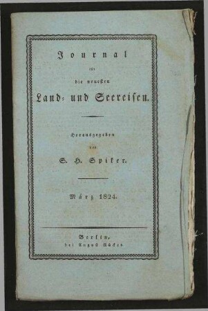 Journal für die neuesten Land- und Seereisen und das Interessanteste aus der Völker- und Länderkunde zur angenehmen Unterhaltung für gebildete Leser in allen Ständen - März 1824; Jg. 16