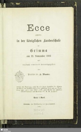 1881: Ecce : gehalten in der Königlichen Landesschule Grimma in den Jahren ...