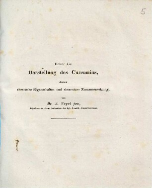 Ueber die Darstellung des Curcumins, dessen chemische Eigenschaften und elementare Zusammensetzung
