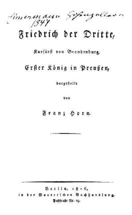 Friedrich der Dritte : Kurfürst von Brandenburg, erster König in Preußen