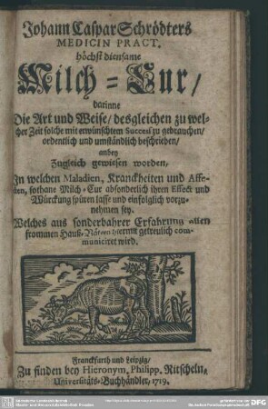 Johann Caspar Schrödters ... höchst diensame Milch-Cur