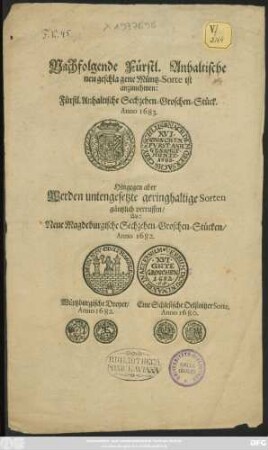 Nachfolgende Fürstl. Anhaltische neugeschlagene Müntz-Sorte ist anzunehmen