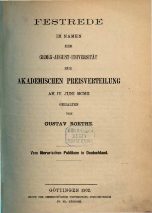 Vom literarischen Publikum in Deutschland : Festrede im Namen der Georg-August-Universität zur akademischen Preisverteilung am IV. Juni MCMII