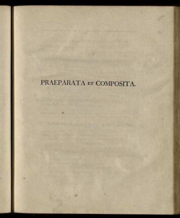 Praeparata Et Composita.