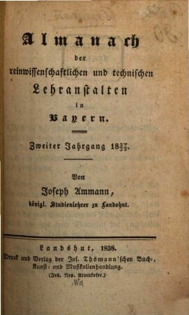 Almanach der reinwissenschaftlichen und technischen Lehranstalten in Bayern. 2. 1837/38 (1838)