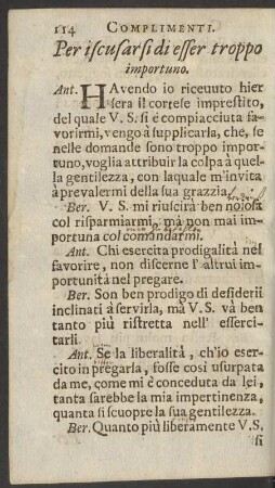 Per iscusarsi di esser troppo importuno.