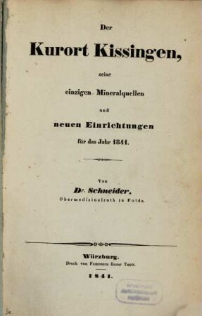 Der Kurort Kissingen, seine einzigen Mineralquellen und neuen Einrichtungen für das Jahr 1841