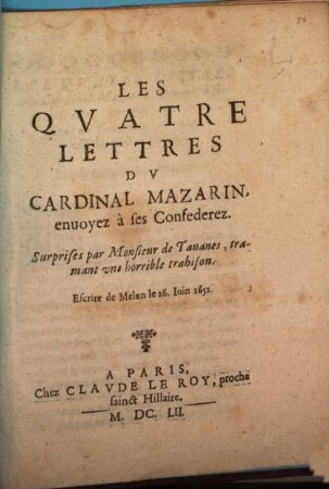 Les quatre lettres du Card. Mazarin envoyées à ses conféderez