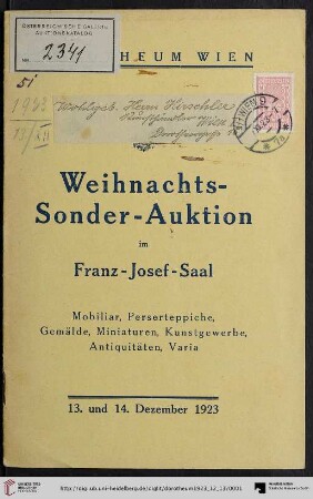 Weihnachts-Sonderauktion im Franz-Josef-Saal : modernes und Stilmobiliar, darunter Schlafzimmer im Stile des Maria-Theresien-Barock, Speisezimmer, Klubgarnituren, Kommoden, Vitrinen, Ohrenfauteuils, Luster, Harmonium (Firma Kotykiewiecz), Perser- und Smyrnateppiche, Gemälde, Aquarelle, Miniaturen, Reproduktionen, Bronzen, Dekorationsgegenstände, Kristallglas, Uhren, Porzellan, Speiseservice, Antiquitäten, Japonika und Varia; Versteigerung: Donnerstag, den 13., und Freitag, den 14. Dezember 1923