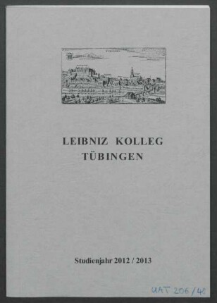 Umschlag: "Leibniz Kolleg. Tübingen. Studienjahr 2012/2013"