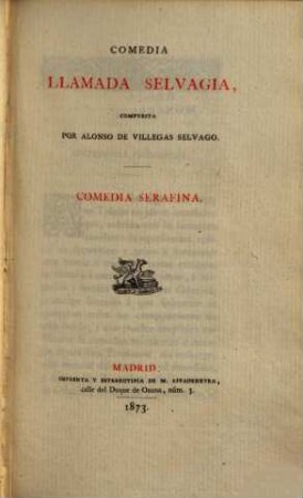 Comedia llamada Selvagia, compuesta por Alonso de Villegas
