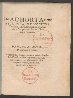 ADHORTA=||TIVNCVLA, VT VOCETVR || Concilium, ad Archiespiscopum Mogun=||tinen. &c. priuatim scripta a Ge=||orgio Vuicelio.|| ... ||