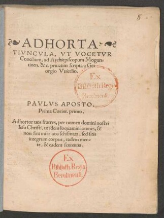 ADHORTA=||TIVNCVLA, VT VOCETVR || Concilium, ad Archiespiscopum Mogun=||tinen. &c. priuatim scripta a Ge=||orgio Vuicelio.|| ... ||
