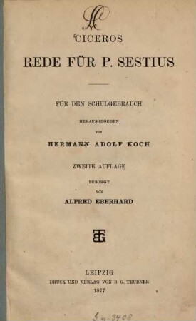Ciceros Rede für P. Sestius : Für den Schulgebrauch hrsg. von Hermann Adolf Koch