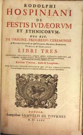 De festis Iudaeorum et Ethnicorum ... : Libri 3