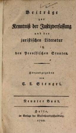 Beiträge zur Kenntniß der Justizverfassung und juristischen Literatur in den preussischen Staaten. 9. 1799