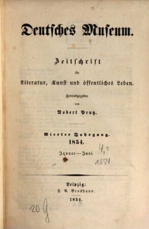 Deutsches Museum : Zeitschrift für Literatur, Kunst u. öffentliches Leben. 4,[1] = Nr. 1 - 26. 1854