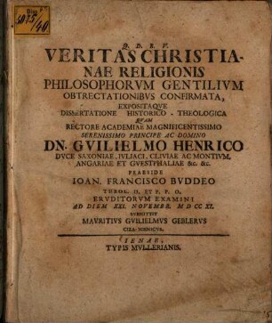 Veritas Christianae religionis philosophorum gentilium obtrectationibus confirmata, expositaque dissertatione historico-theologica