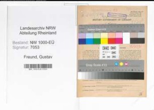 Entnazifizierung Gustav Freund, geb. 21.10.1902 (Steiger)