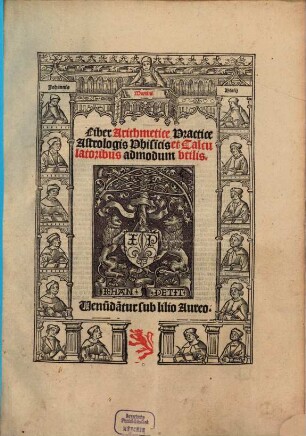 Liber Arithmetice Practice Astrologis Phisicis et Calculatoribus admodum utilis