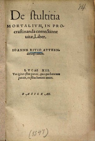 De stultitia mortalium, in procrastinanda correctione vitae, liber