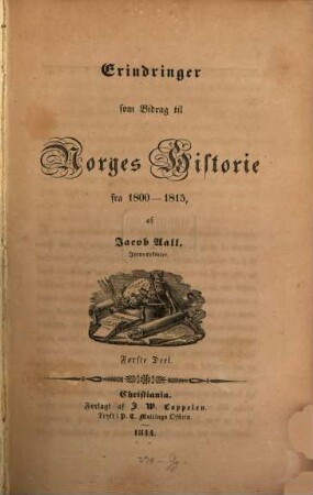 Erindringer som Bidrag til Norges Historie fra 1800 - 1815 : af Jacob Aall, 1
