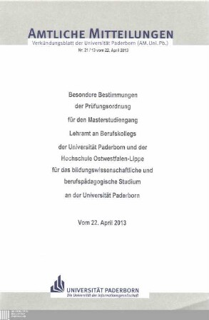 Besondere Bestimmungen der Prüfungsordnung für den Masterstudiengang Lehramt an Berufskollegs der Universität Paderborn und der Hochschule Ostwestfalen-Lippe für das bildungswissenschaftliche und berufspädagogische Studium an der Universität Paderborn : vom 22. April 2013