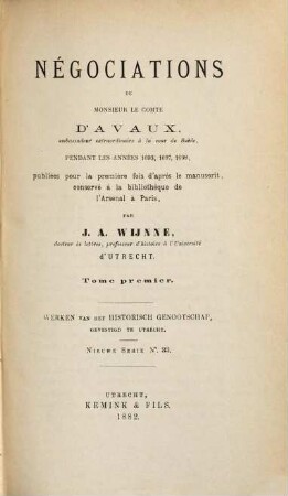 Négociations de Monsieur le Comte d'Avaux : ambassadeur extraordinaire à la cour de Suède, pendant les années 1693, 1697, 1698, 1