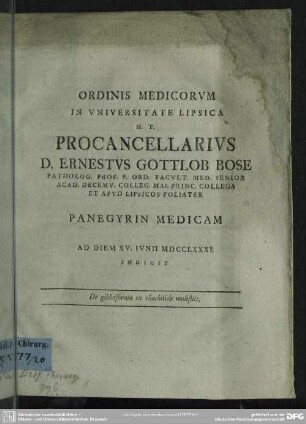 Ordinis Medicorum In Universitate Lipsicia H. T. Procancellarius D. Ernestus Gottlob Bose Patholog. Prof. ... Panegyrin Medicam Ad Diem XV. Iunii MDCCLXXXI. Indicit : De gibbosorum ex rhachitide molestiis