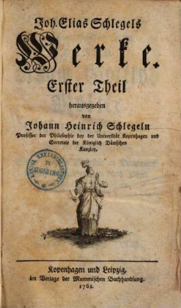 Johann Elias Schlegels Werke. 1