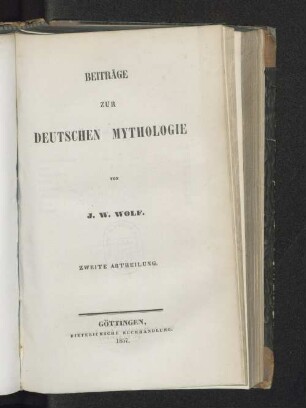2. Abtheilung: Beiträge zur deutschen Mythologie