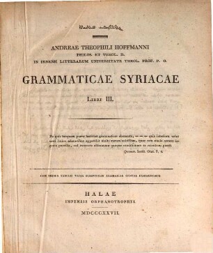 Andreae Theophili Hoffmanni Grammaticae Syriacae libri III : cum tribus tabulis varia scripturae Aramaicae genera exhibentibus