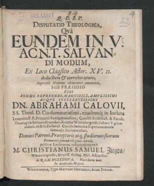 Disputatio Theologica, Qua Eundem In V. Ac N.T. Salvandi Modum, Ex Loco Classico Actor. XV. 11. deductum & corroboratum