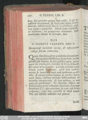 XLII. C. Plinius Traiano Imp. S. Nicomediense incendium narrat, & institutionem collegii fabrûm commendat.