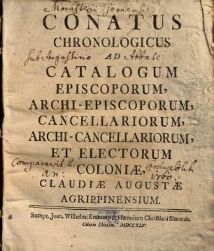 Conatus Chronologicus Ad Catalogum Episcoporum, Archi-Episcoporum, Cancellariorum, Archi-Cancellariorum, Et Electorum Coloniae