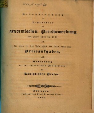 Bekanntmachung der Ergebnisse der akademischen Preisbewerbung vom Jahre ... und der neuen für das Jahr ... bestimmten Preisaufgaben. 1843/44. Preisaufgaben 1844 - 1845