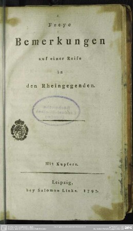 Freye Bemerkungen auf einer Reise in den Rheingegenden