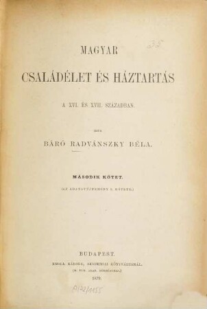 Magyar családélet és háztartás a XVI. és XVII. században, 2. kötet