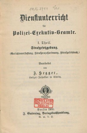 Theil 1: Strafgesetzgebung (Gerichtsverfassung, Strafprozeßordnung, Strafgesetzgebung)