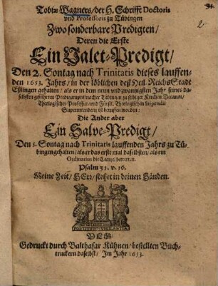 Zwo sonderbare Predigten : ein Valet-Predigt ... u. ein Salve-Predigt ...
