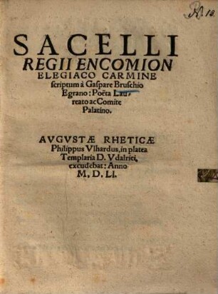 Sacelli regii encomion elegiaco carmine scriptum