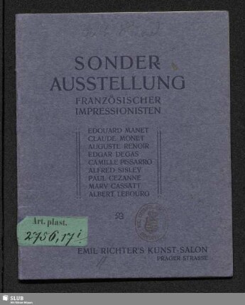 Sonderausstellung französischer Impressionisten : Edouard Manet, Claude Monet, Auguste Renoir, Edgar Degas, Camille Pissarro, Alfred Sisley, Paul Cezanne, Mary Cassatt, Albert Lebourg