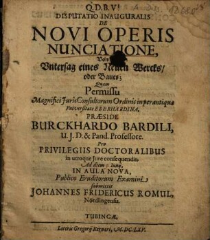 Disputatio Inauguralis De Novi Operis Nunciatione : = Von Vntersag eines Neuen Wercks, oder Baues