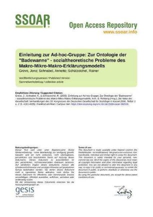 Einleitung zur Ad-hoc-Gruppe: Zur Ontologie der "Badewanne" - sozialtheoretische Probleme des Makro-Mikro-Makro-Erklärungsmodells